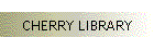 CHERRY LIBRARY